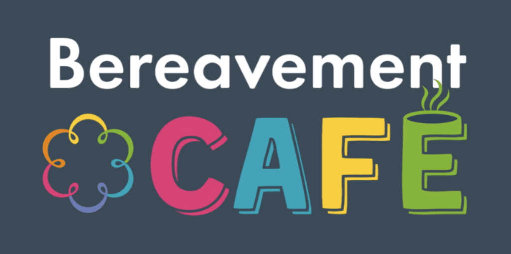 Bereavement Cafe