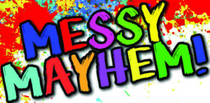Messy Mayhem
